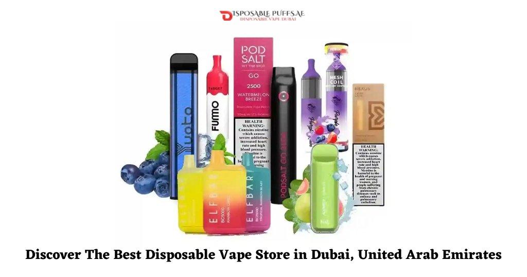 Discover The Best Disposable Vape Store in Dubai, United Arab Emirates